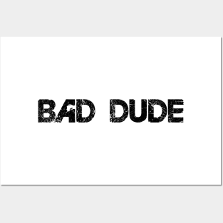 Bad dude. Posters and Art